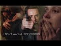 I don't wanna lose control • Intelligence Unit {Chicago PD Tribute}