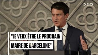 Manuel Valls brigue la mairie de Barcelone et abandonnera son mandat de député de l'Essonne