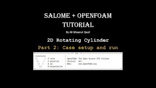 SALOME & OpenFOAM Tutorial: 2D Rotating Cylinder Part 2