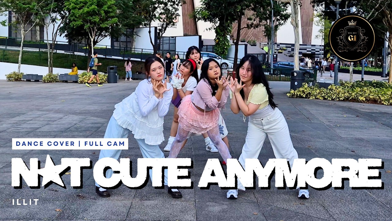 [KPOP IN PUBLIC SINGAPORE] ILLIT - ‘Not Cute Anymore’ Dance Cover by Gen1 (FULLCAM)