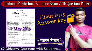 Jharkhand Polytechnic Exam 2016 Question Paper Solution || Chemistry Answer key By Anil Mahto Sir