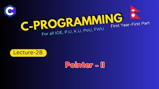 Lecture 28 | T.U, IOE | Pointer-II