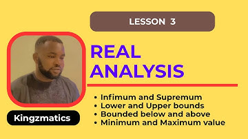 Real Analysis | Infimum(Inf) and Supremum (sup) of a Set |  least upper bound & Greatest Lower Bound