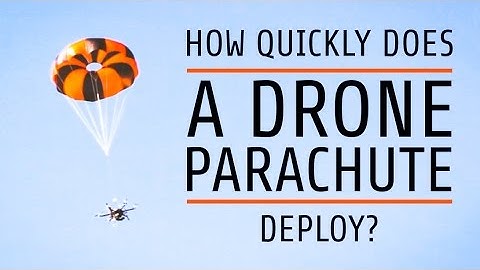 How quickly does a drone parachute deploy?
