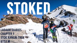 Stok Kangri Trek (6153 M) | Ladakh Diaries  Chapter 1  STOKED!