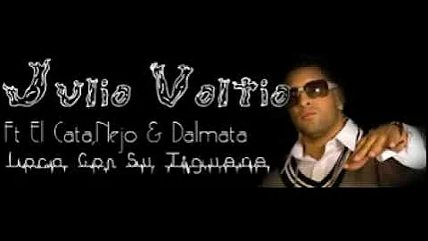 Voltio Ft El Cata,Nejo & Dalmata - Loca Con Su Tiguere (Sin Promo)