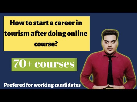 How to start a career in tourism after doing online course? (2020)