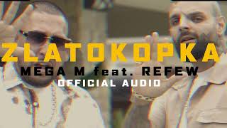 Mega M ft. Refew - ZLATOKOPKA (prod. Mega M) |Official Audio|