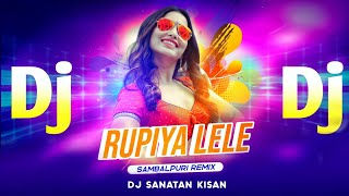 Rupiya Lele | FT- Umakant barik | New Sambalpuri Dj Song | 2023 MP3 Song| Dj Sanatan kisan