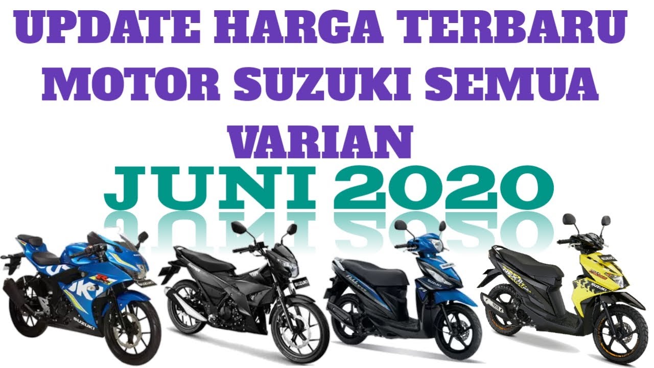  HARGA  MOTOR  SUZUKI  SEMUA VARIAN TERBARU JUNI 2020  YouTube