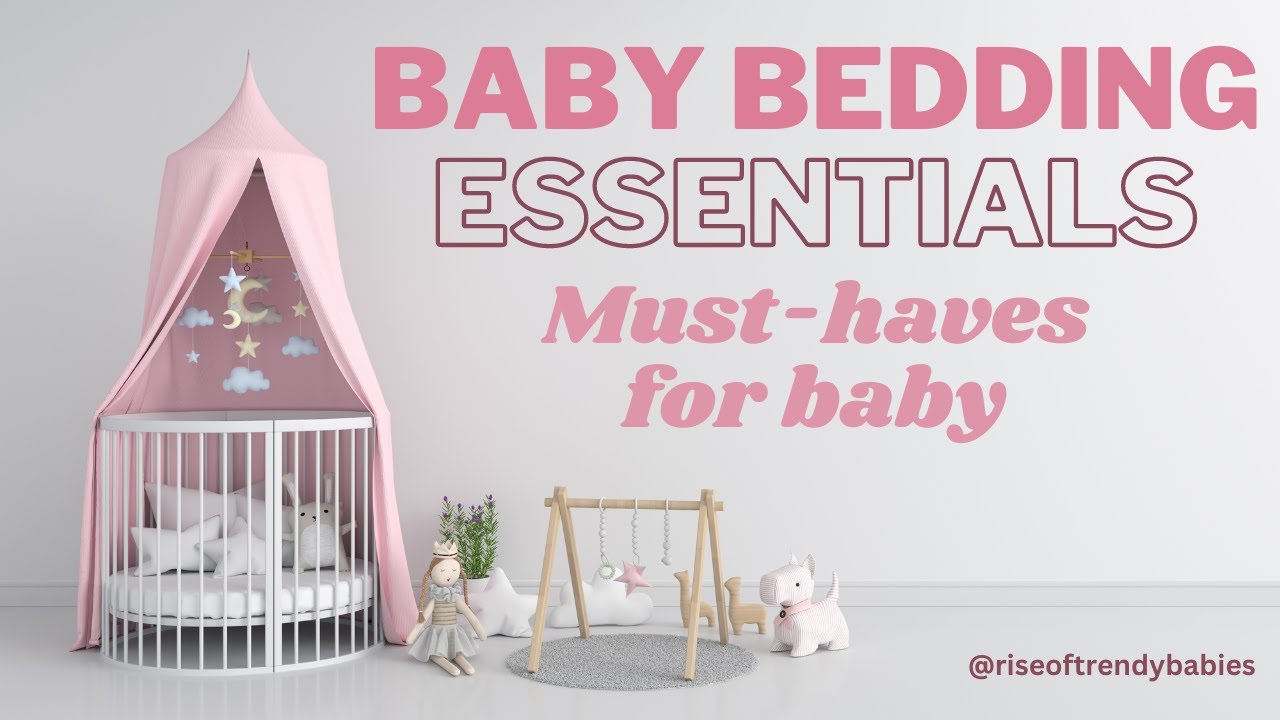 Baby Bedding Essentials Newborn Musthave Bedding Essentials YouTube