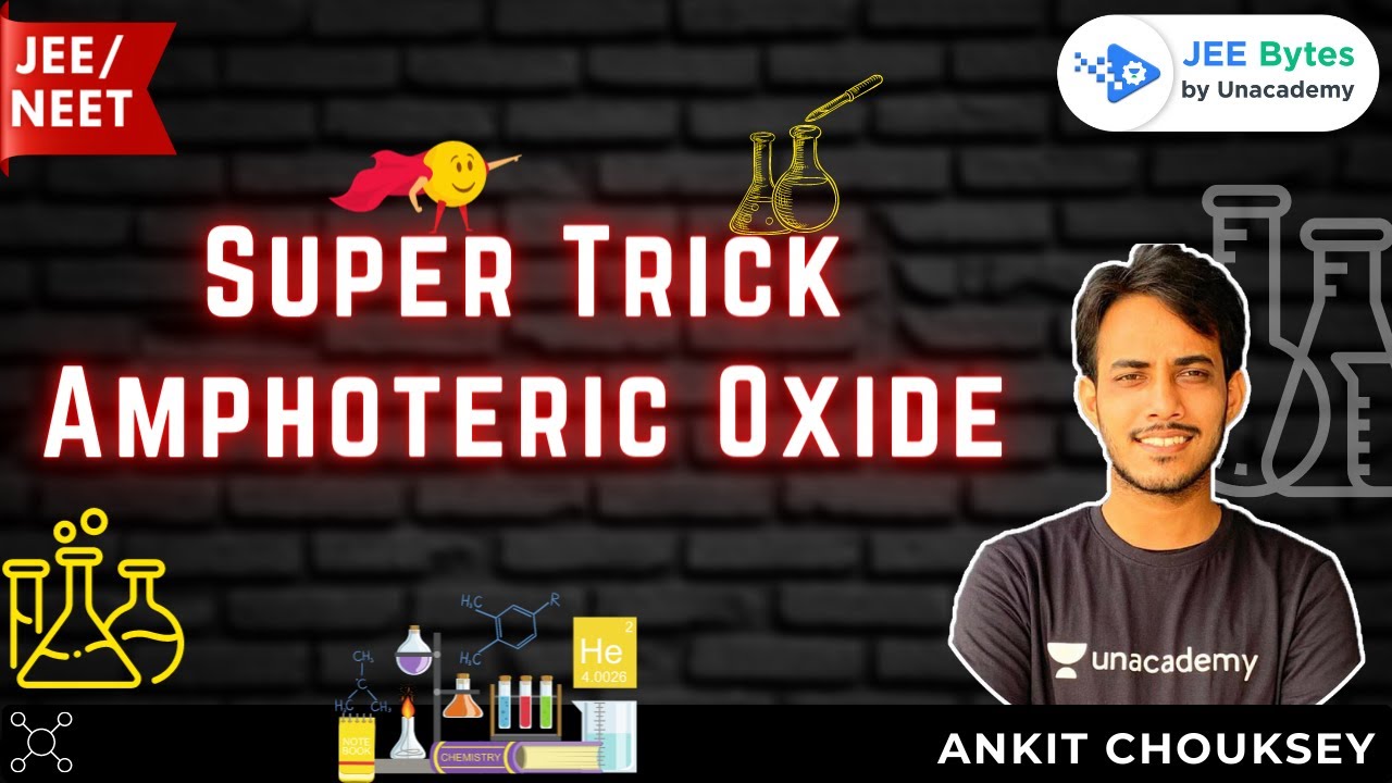 Super Trick | Amphoteric Oxide | JEE Bytes | 
