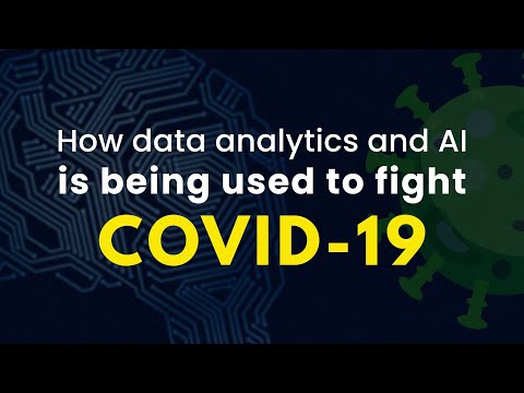 How Data Analytics and AI Is Being Used To Fight COVID-19