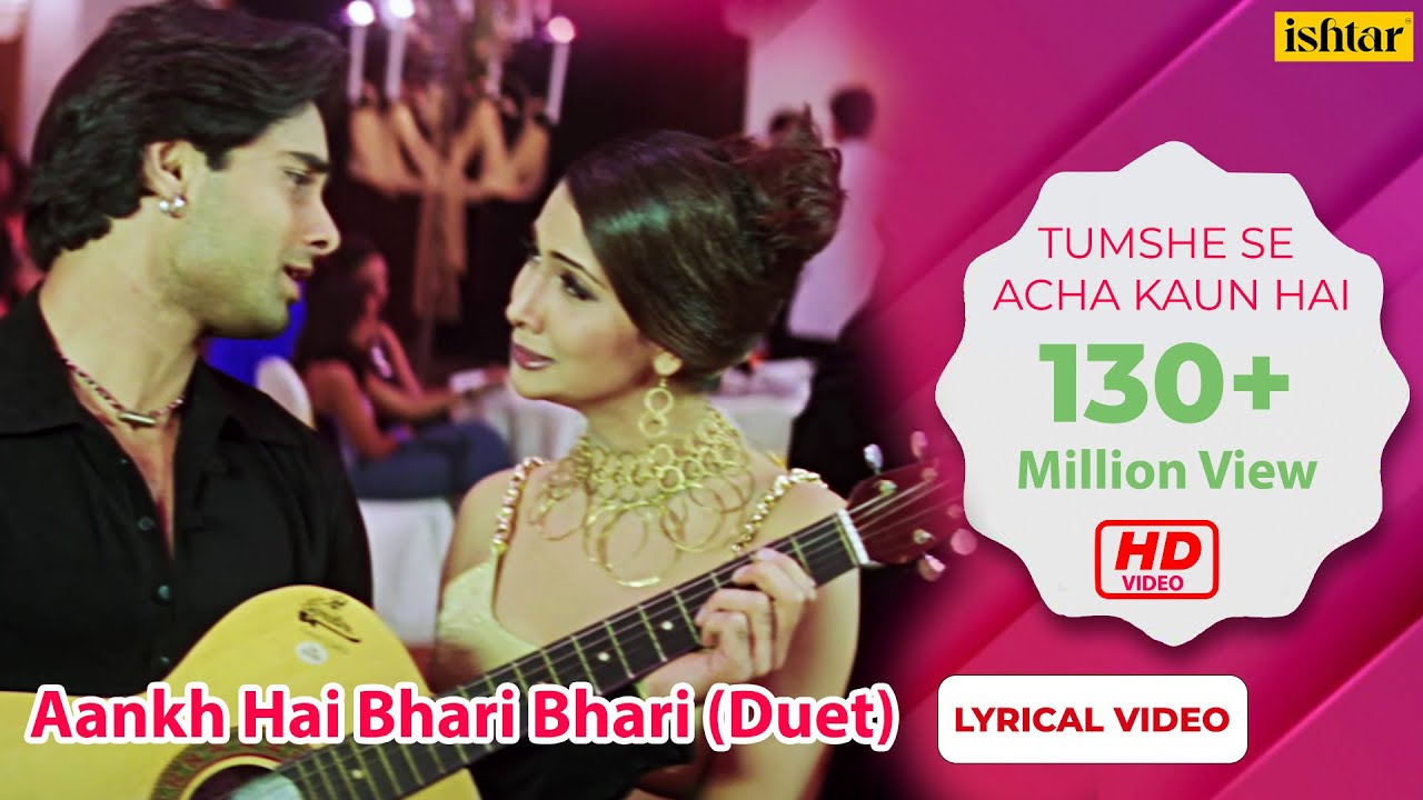 Aankh Hai Bhari Bhari Duet   Lyrical Video  Tum Se Achcha Kaun Hai  Ishtar Music