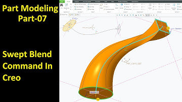 #07 Creo Part Modeling- Swept Blend Command