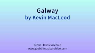 Galway by Kevin MacLeod 1 HOUR