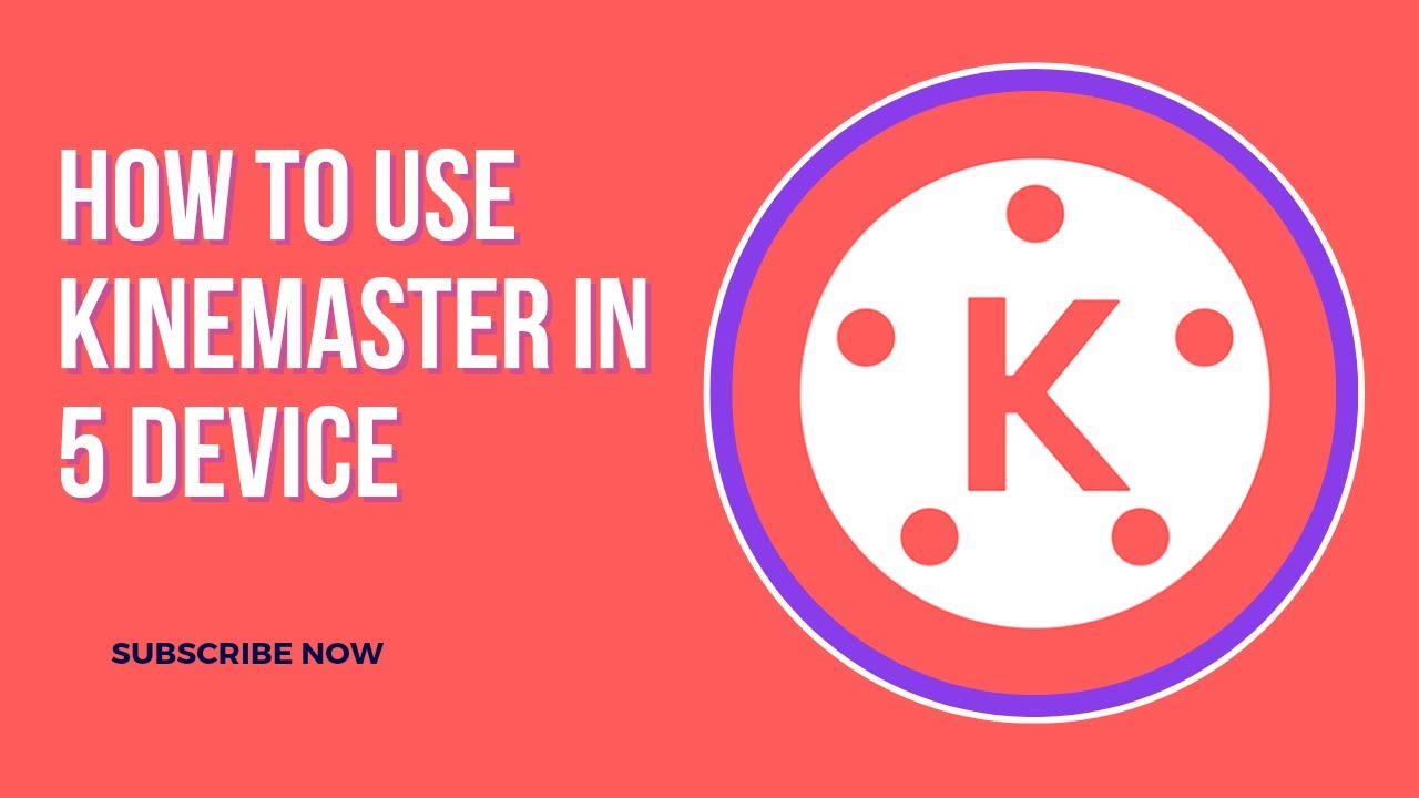 How to Use KineMaster Subscription in Five Device How to