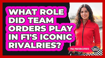 What Role Did Team Orders Play In F1