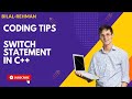 Switch statement in c++ | how to use switch statement in c++ | coding Tips with Bilal Rehman