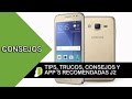 Samsung Galaxy J2 Tips, Trucos, Aplicaciones Recomendadas