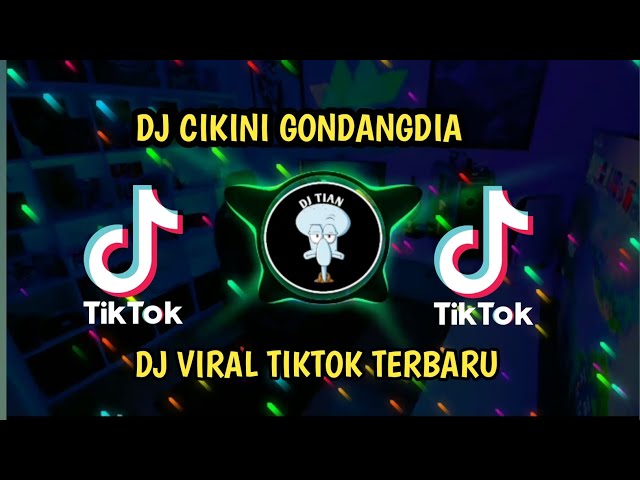 DJ VIRAL TIKTOK TERBARU 2023 - DJ CIKINI GONDANGDIA - VIRAL TIKTOK TERBARU YANG KALIAN CARI CARI !!! class=