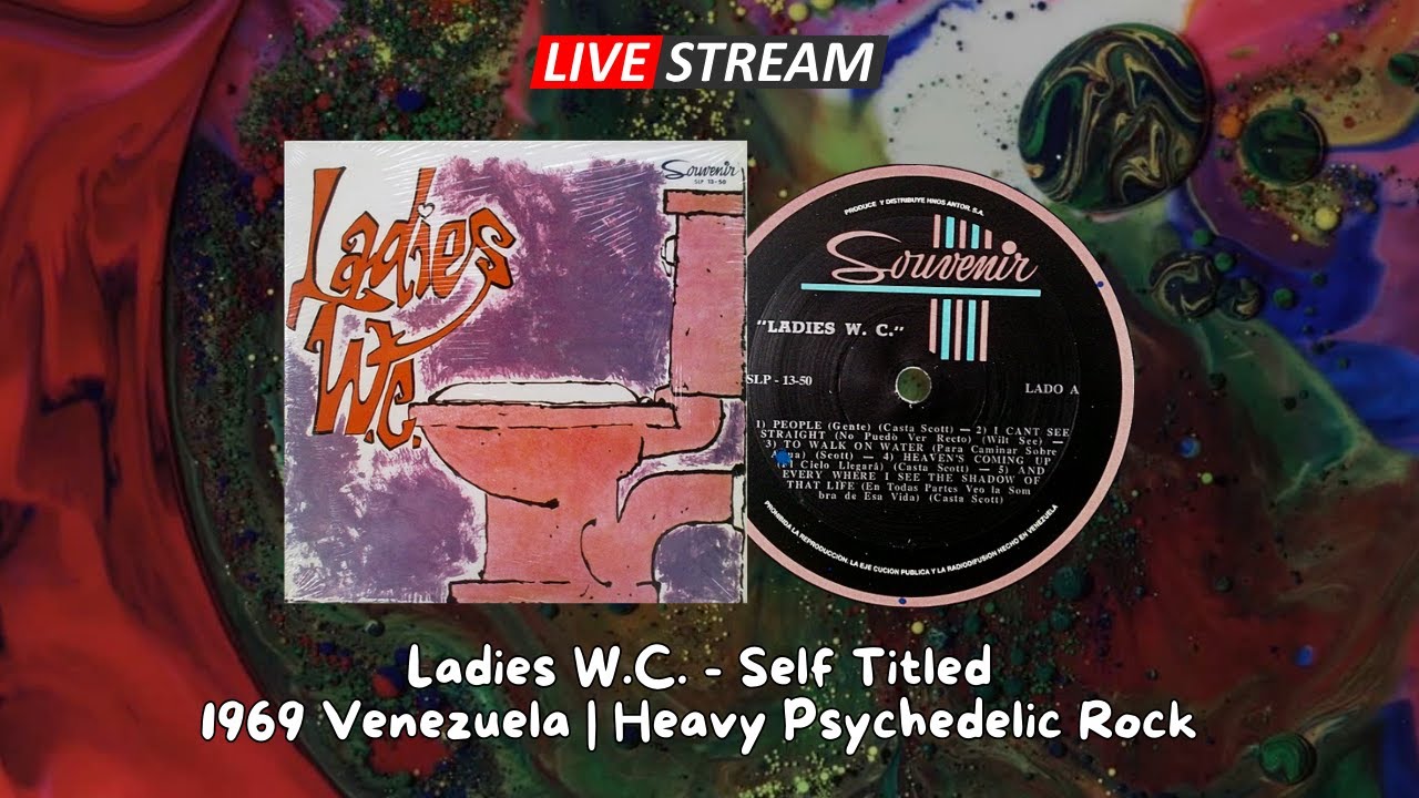 Ladies W.C. - Ladies W.C. (1969/1999 Venezuela | Heavy Psychedelic Rock) - Live Stream