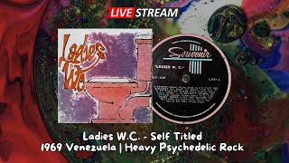 Ladies W.C. - Ladies W.C. (1969/1999 Venezuela | Heavy Psychedelic Rock) - Live Stream
