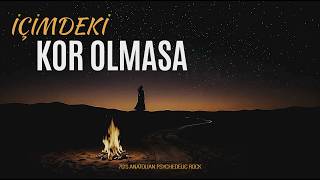 İçimdeki Kor Olmasa 70Ler Anatolian Psychedelic Rock 