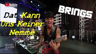 Brings - Dat Kann Uns Keiner Nemme (Kölner Lichter 11.07.2015)