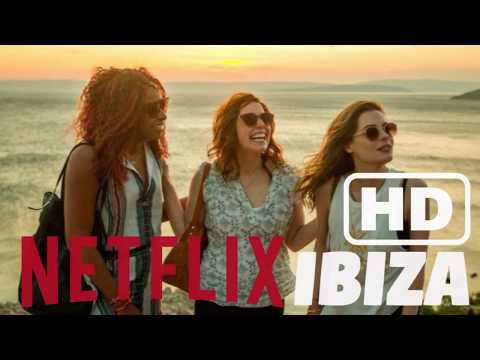 ibiza-película-netflix-2018-tráiler-oficial-en-español