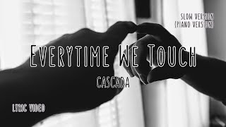 EVERYTIME WE TOUCH (SLOW VERSION) - CASCADA / LYRIC VIDEO TRANSLATION / LIRIK TERJEMAHAN (INDO/ ENG)