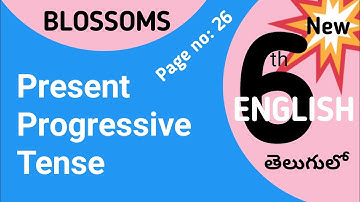 Present Progressive tense I New Syllabus I Blossoms 6th Class English