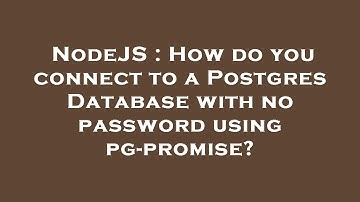 NodeJS : How do you connect to a Postgres Database with no password using pg-promise?
