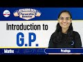 Introduction to Geometric Progression (G.P) | JEE Main 2025 | Math Preparation | @InfinityLearn-JEE