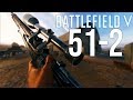 BATTLEFIELD 5:  51-2 WITH THE NEW SNIPER RIFLE! | Battlefield 5 Selbstlader 1906 Gameplay