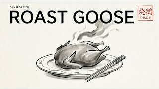 Roast Goose: Technique, Flavor, and Cantonese Tradition