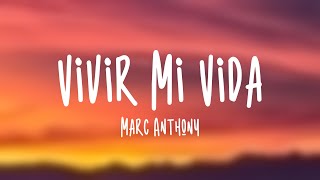 Vivir Mi Vida - Marc Anthony (Lyrics Version)