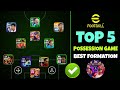 Top 5 Best Formation For Possession Game in eFootball 2024 Mobile 🔥 | Possession Game eFootball 2024