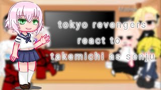 tokyo revengers react to takemichi as senju