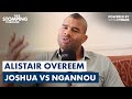 Alistair Overeem in-Depth: Picks Francis Ngannou to KO Anthony Joshua &amp; Talks Fury-Usyk