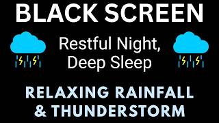 Drift Into Deep Sleep with Relaxing Rain & Thunderstorm