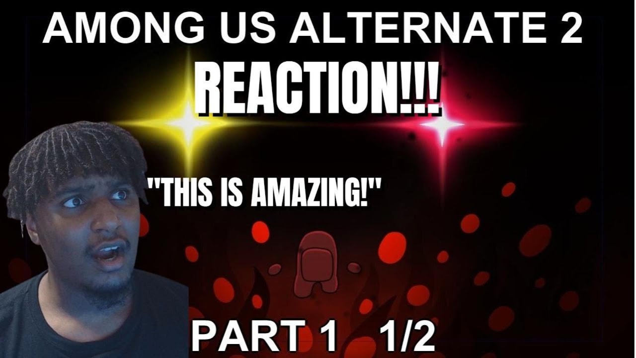 @Rodamrix AMONG US ANIMATION ALTERNATE 2 REACTION!!! | PART 1 - 1/2 ...
