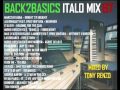 Mixed by Tony Renzo   Back 2basics Italo Mix 67