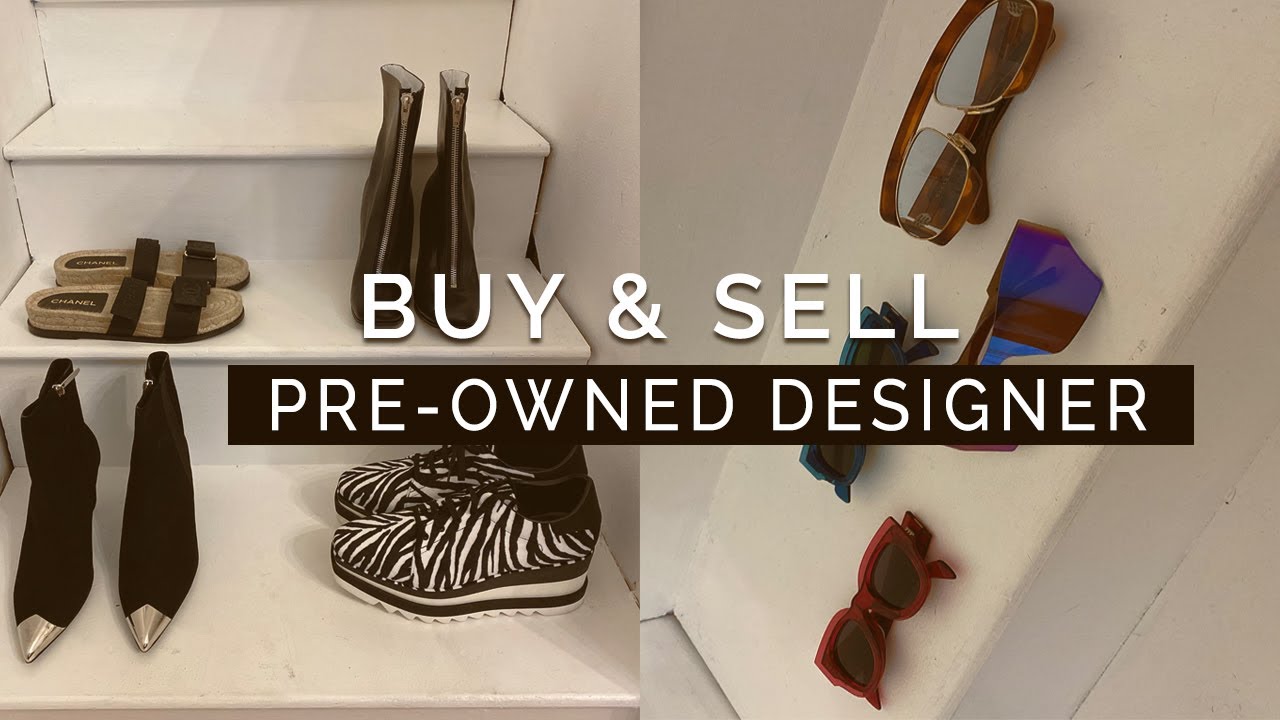 How I Buy & Sell Pre-Owned Designer Items Online