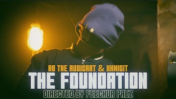 The Foundation – Official Music Video | Ab The Audicrat & Xkwisit (Directed by Feechur Prez)