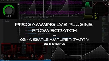 Programming LV2 Music Production Plugins From Scratch - 02 A Simple Amplifier (Part 1)