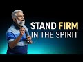 Stand firm in the spirit  steven francis