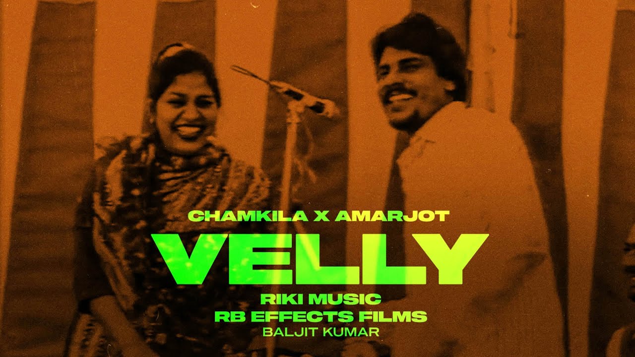 Velly Music Video  Amar Singh Chamkila  Riki Music  RB Effects Films