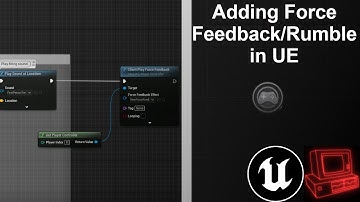 Adding Force Feedback / Rumble in Unreal Engine