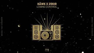 HÄWK x 21RoR - Losing Control Resimi